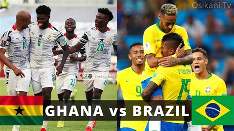 ghana vs brazil friendly match time